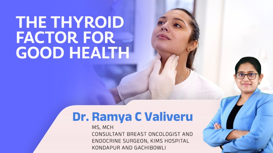 The Thyroid Factor for good Health