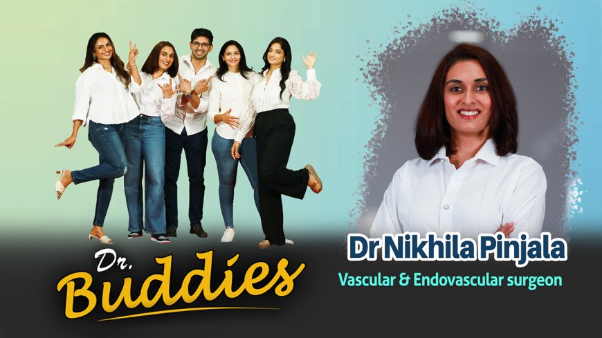 Dr.Buddies | Dr Nikhila Pinjala Vascular &amp; Endovascular surgeon