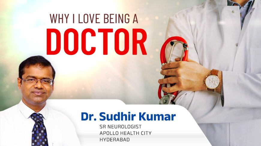 Why I love being a doctor?