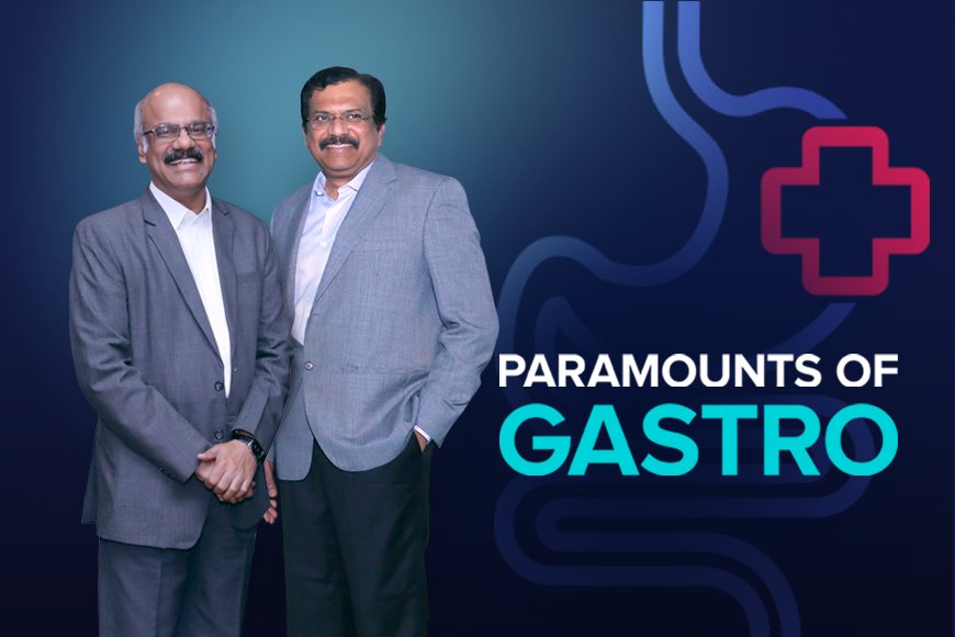 Paramounts of Gastro -The Duo who created miracles in the field of Gastro